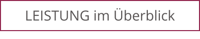 LEISTUNG im Überblick