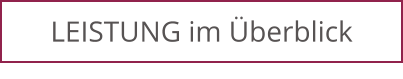 LEISTUNG im Überblick
